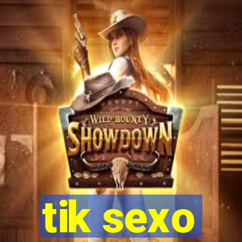tik sexo